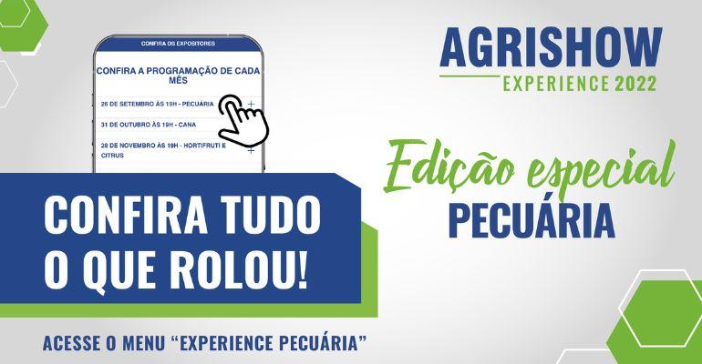 Confira os destaques da Edição especial Pecuária da Agrishow Experience 2022